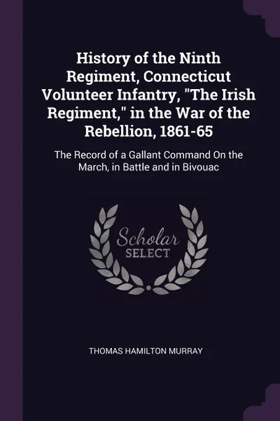 Обложка книги History of the Ninth Regiment, Connecticut Volunteer Infantry, 