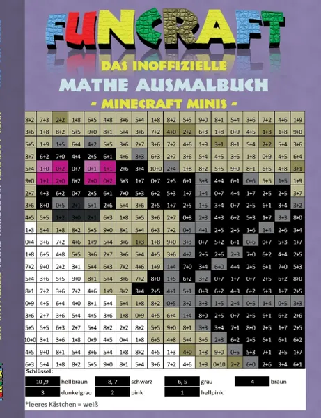 Обложка книги Funcraft - Das inoffizielle Mathe Ausmalbuch. Minecraft Minis (Cover Dragon):Alter 6-10 Jahre. Ausmalen, lustig, lachen, witzig, niedlich, Baby Tiere, Babytiere, Schule, 1. 2. 3. 4. Klasse, Unterricht, Rechnen, Grundrechenarten, Plus, Minus, Mal, ..., Theo von Taane