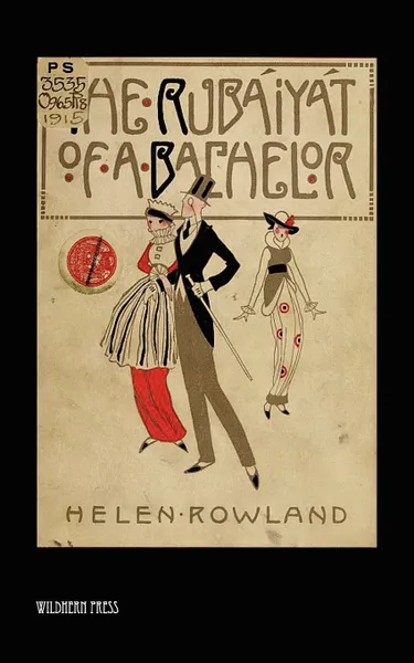 Обложка книги The Rubaiyat of a Bachelor (Illustrated Edition), Helen Rowland