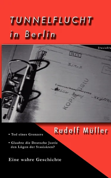 Обложка книги Tunnelflucht in Berlin, Rudolf Müller