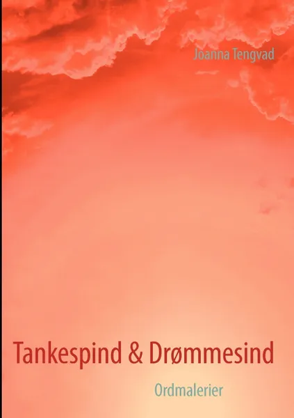 Обложка книги Tankespind & Dr?mmesind, Joanna Tengvad