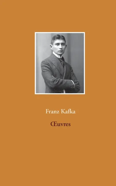Обложка книги OEuvres, Franz Kafka