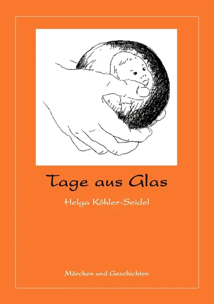 Обложка книги Tage aus Glas, Helga Köhler-Seidel