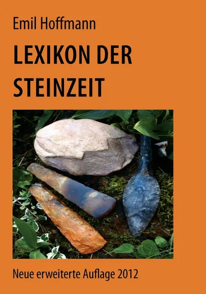 Обложка книги Lexikon der Steinzeit, Emil Hoffmann