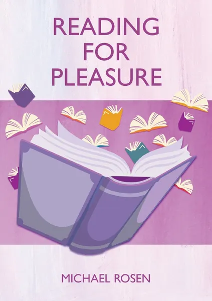 Обложка книги Reading For Pleasure, Michael Rosen