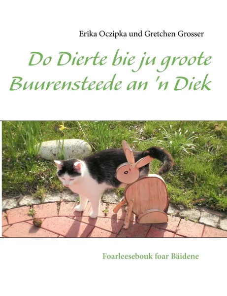 Обложка книги Do Dierte bie ju groote Buurensteede an 'n Diek. Foarleesebouk foar Baidene, Erika Oczipka, Gretchen Grosser