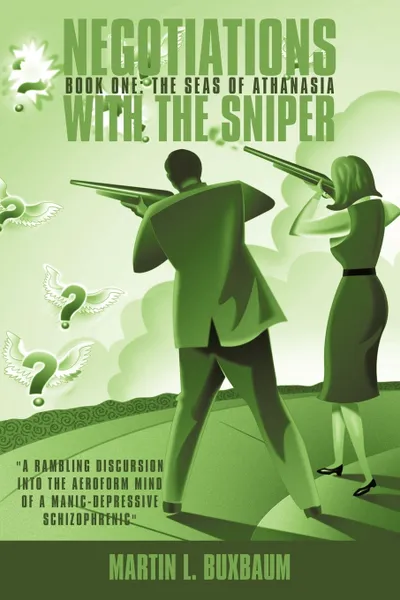 Обложка книги Negotiations with the Sniper. Book One: The Seas of Athanasia, Martin L. Buxbaum