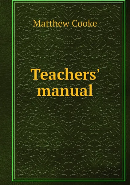 Обложка книги Teachers' manual, Matthew Cooke