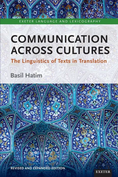 Обложка книги Communication Across Cultures. The Linguistics of Texts in Translation, Basil Hatim