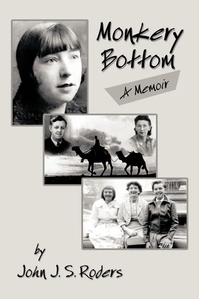 Обложка книги Monkery Bottom. A Memoir, J. S. Roders John J. S. Roders