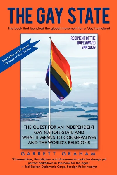 Обложка книги The Gay State. The Quest for an Independent Gay Nation-State and What It Means to Conservatives and the World's Religions, Graham Garrett Graham, Garrett Graham