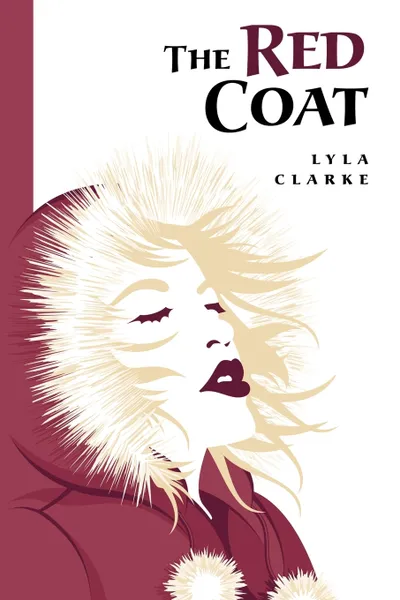 Обложка книги The Red Coat, Clarke Lyla Clarke, Lyla Clarke