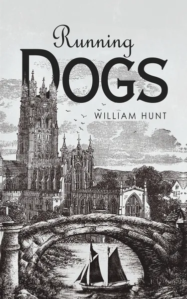 Обложка книги Running Dogs, William Hunt