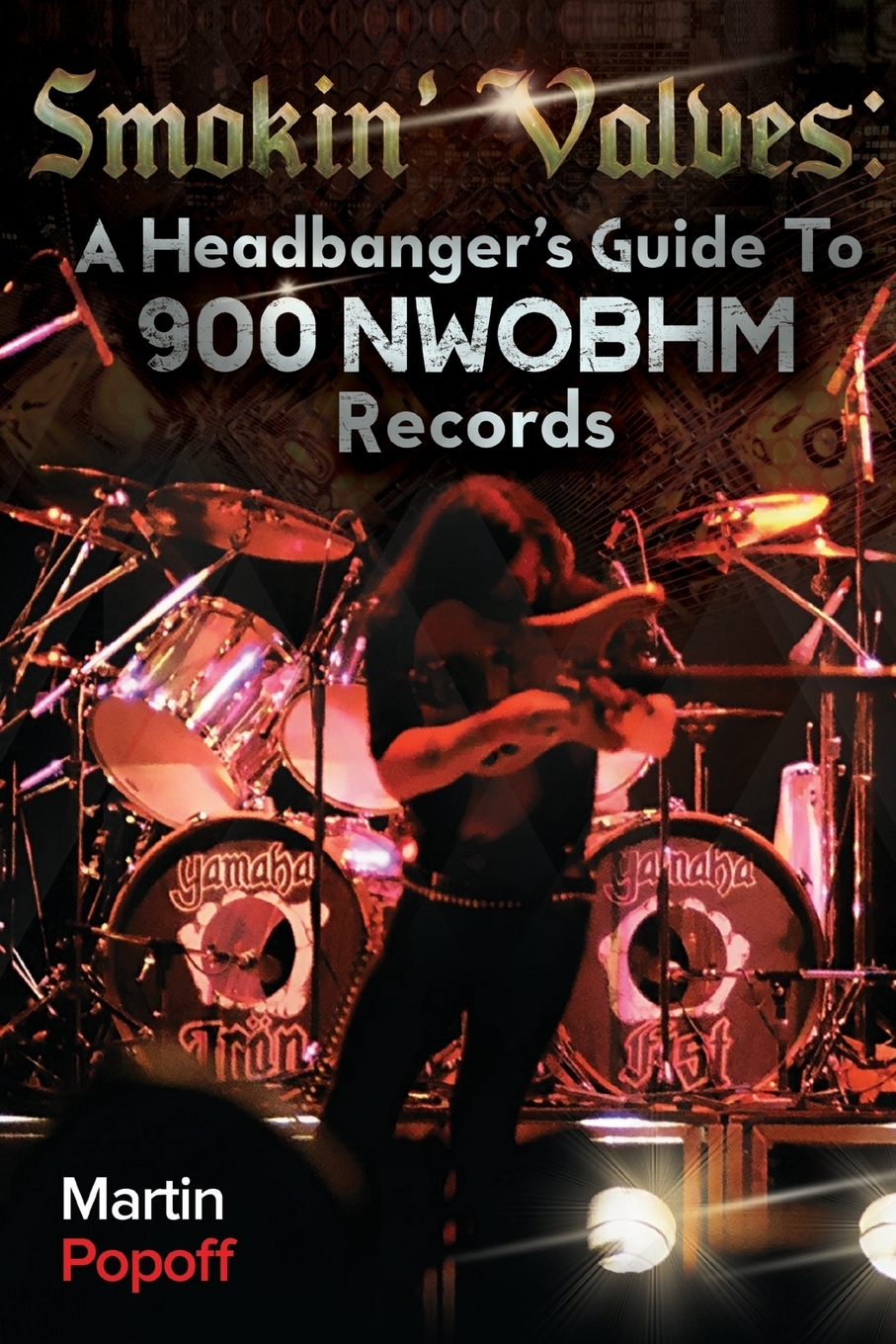 фото Smokin' Valves. A Headbanger's Guide To 900 NWOBHM Records