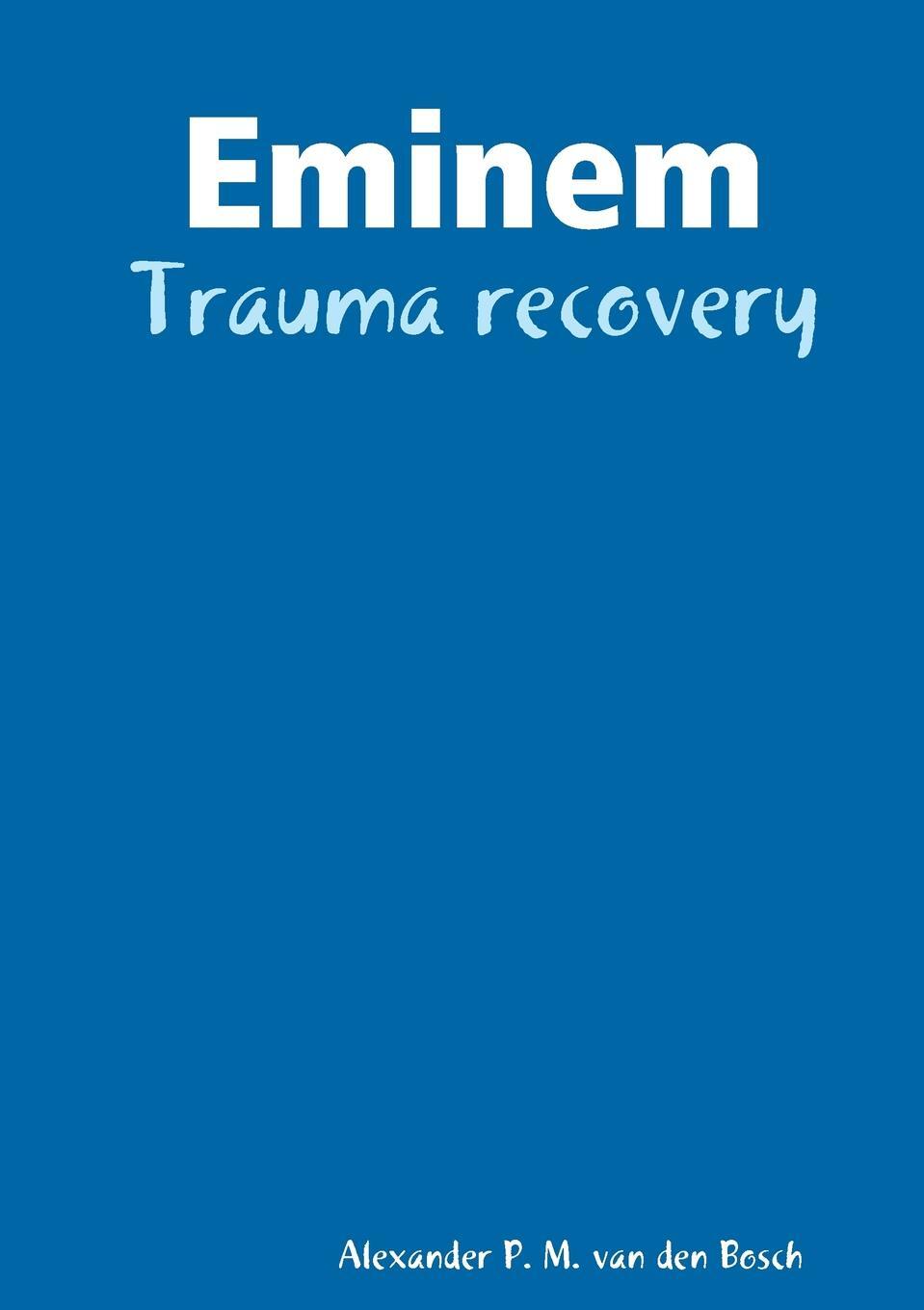 фото Eminem - Trauma recovery