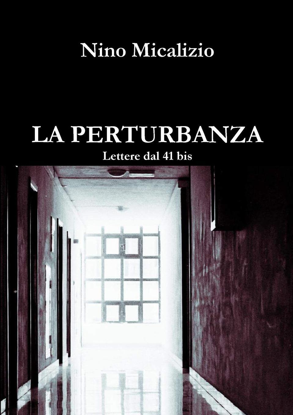 фото LA PERTURBANZA Lettere dal 41 bis