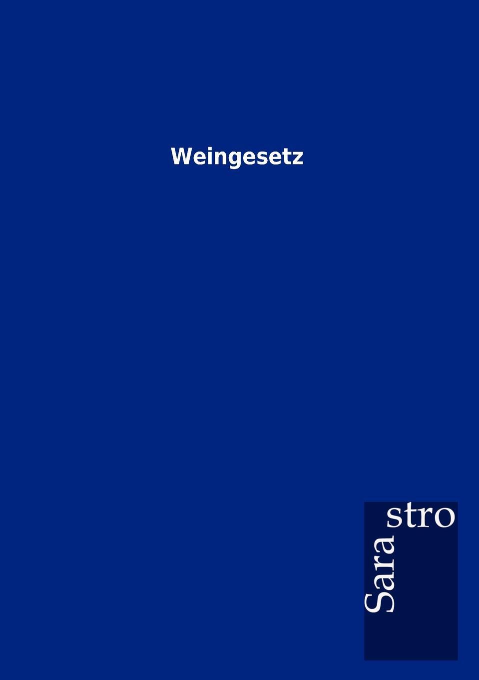 Weingesetz. Weingesetz.