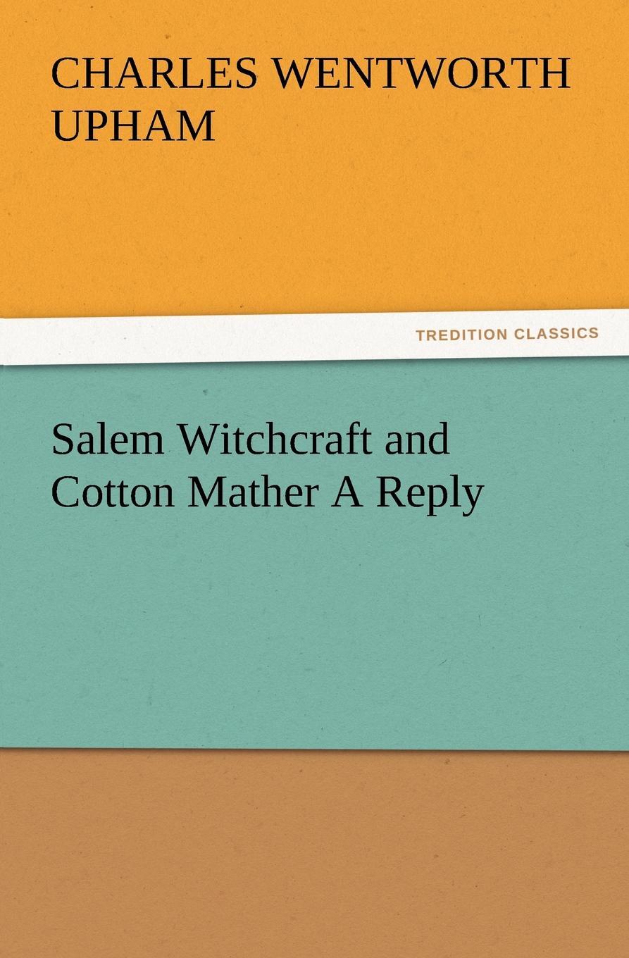 фото Salem Witchcraft and Cotton Mather A Reply