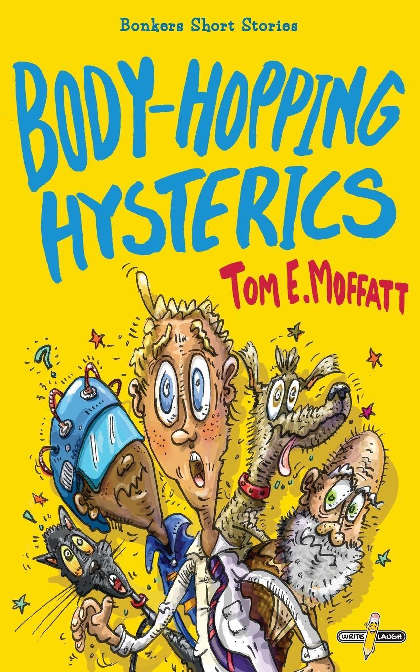 фото Body-Hopping Hysterics. Hilarious, Action-Packed Short Stories for 8 to 12 year-olds