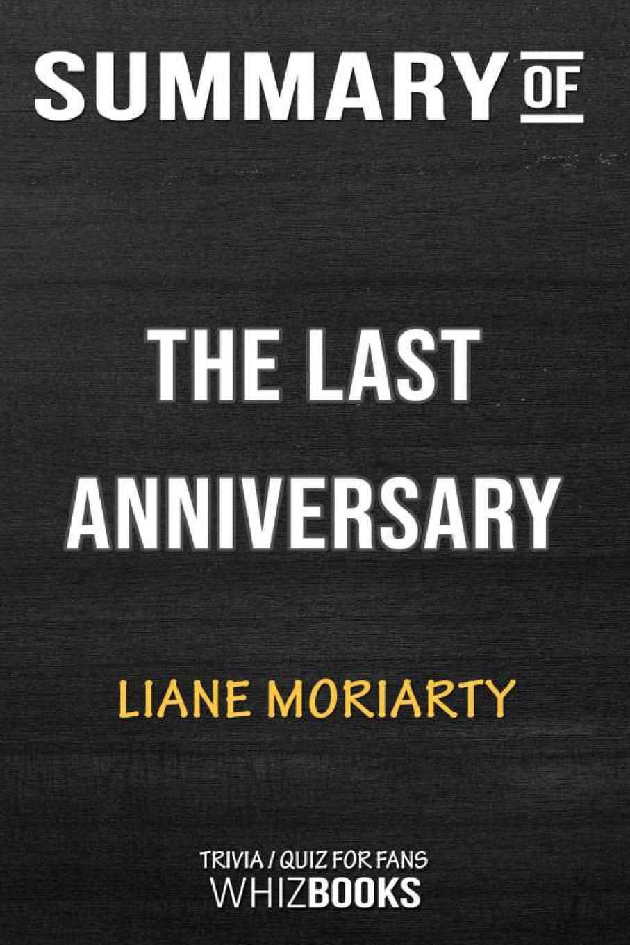 The last anniversary. Liane Moriarty the last Anniversary. Саммари книг. Summary on books. Саммари книги встреть меня в Стамбуле.