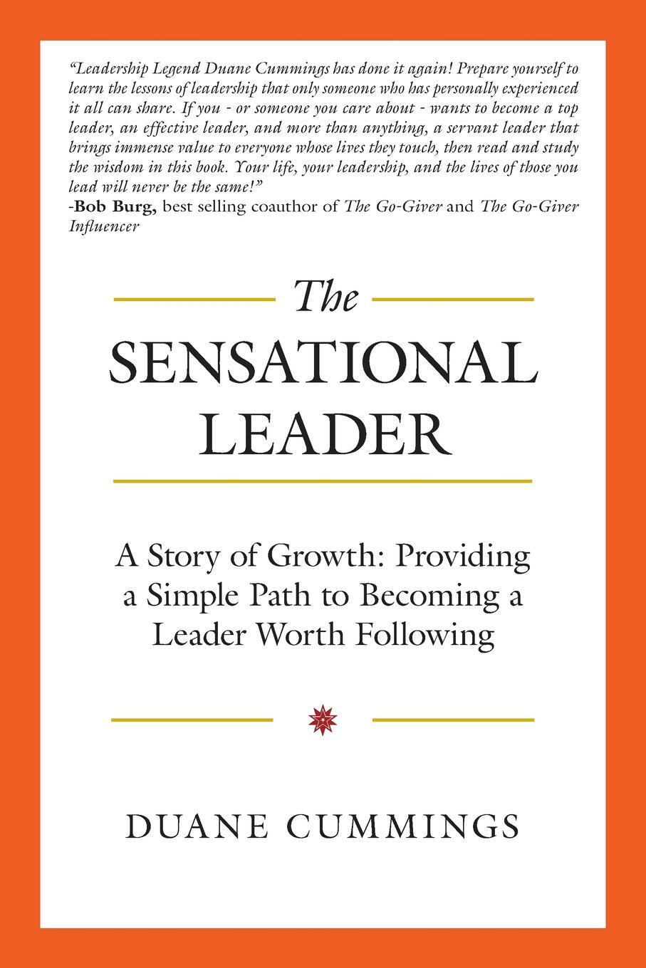 фото The Sensational Leader. A Story of Growth: Providing a Simple Path to Becoming a Leader Worth Following