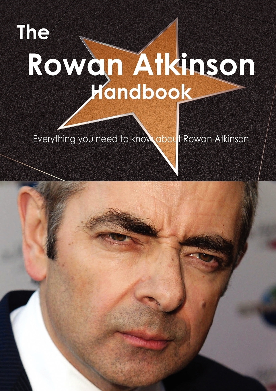 фото The Rowan Atkinson Handbook - Everything You Need to Know about Rowan Atkinson