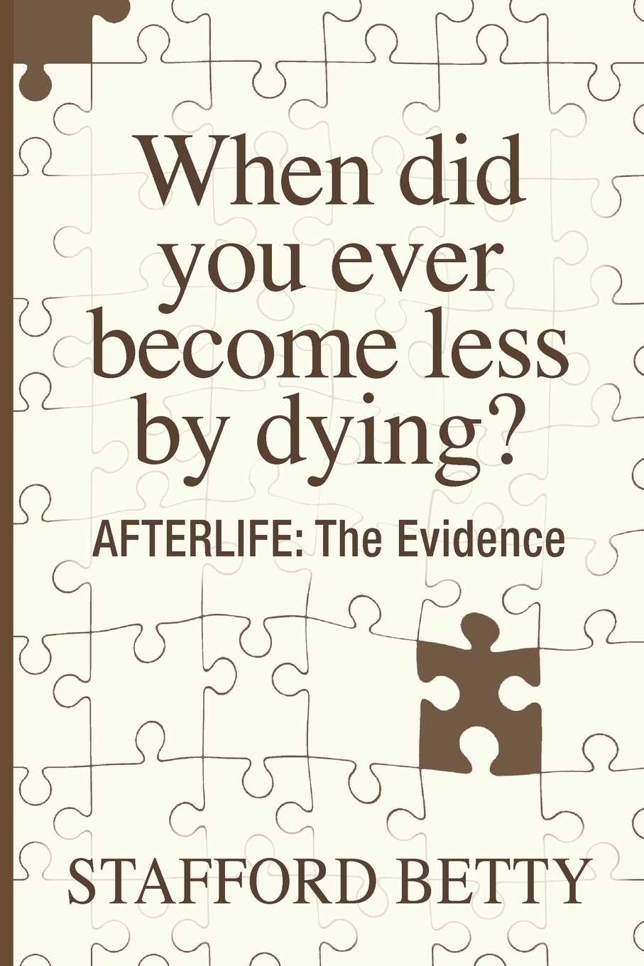 фото When Did You Ever Become Less By Dying? AFTERLIFE. The Evidence