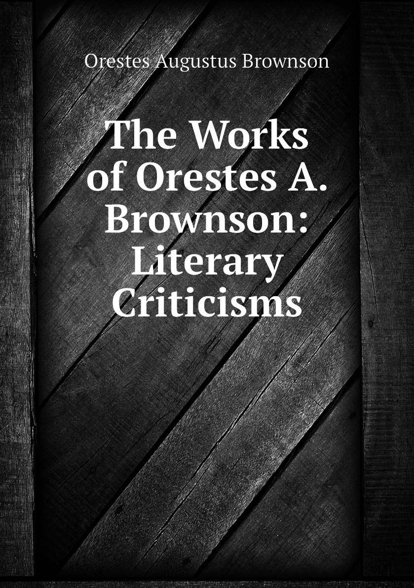 When reading this books the speaker. He works of Orestes a. Brownson, Volume 6.