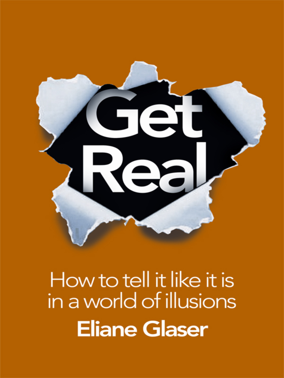 Go and get books. Get real. Like it.