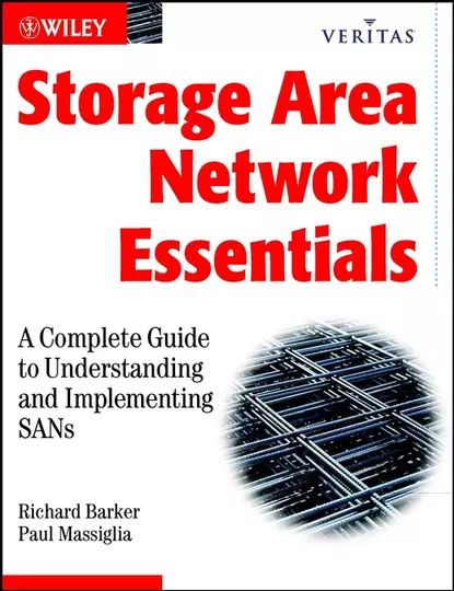 Storage Area Network Essentials | Barker Richard, Massiglia Paul | Электронная книга