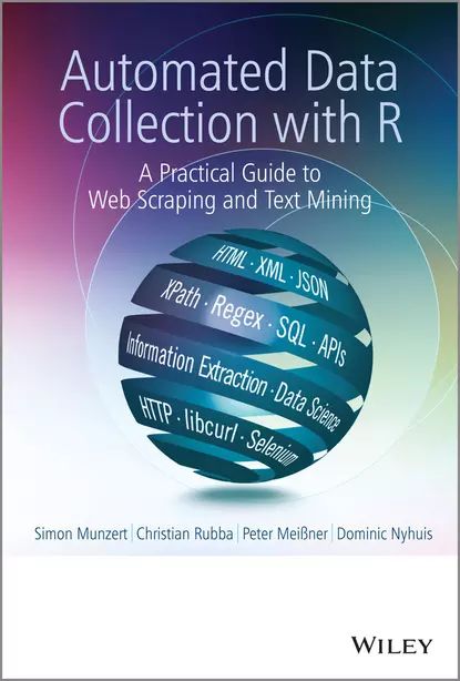 Automated Data Collection with R | Meißner Peter, Munzert Simon | Электронная книга