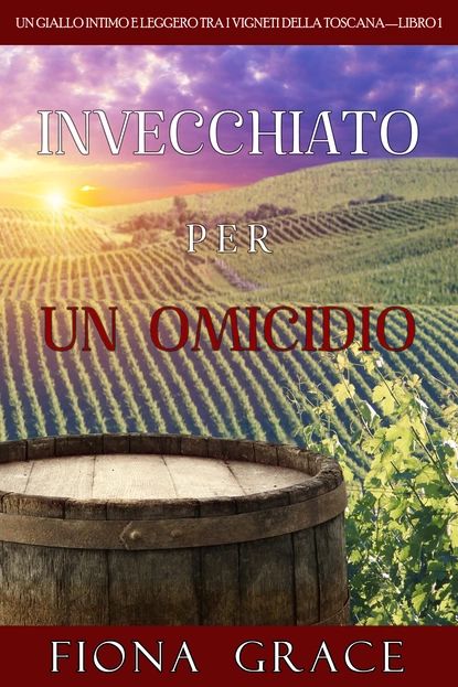 Invecchiato per un Omicidio | Грейс Фиона | Электронная книга