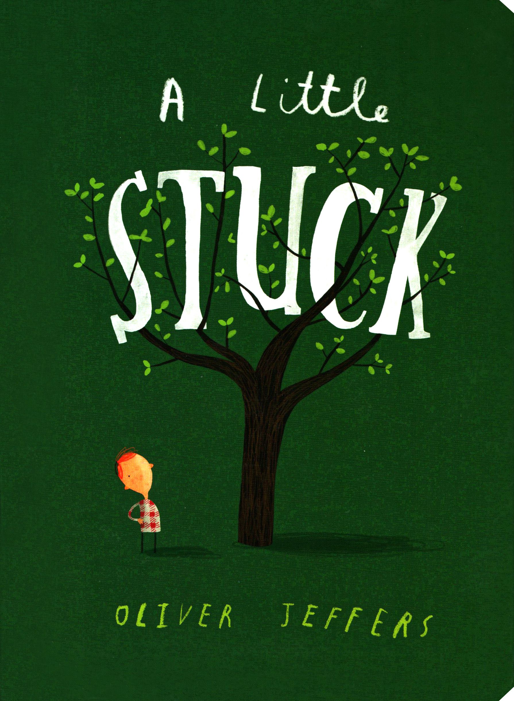 Oliver book a1 отзывы. Оливер Джефферс. Oliver Jeffers. Oliver Stuck. Jeffers Oliver "Stuck".