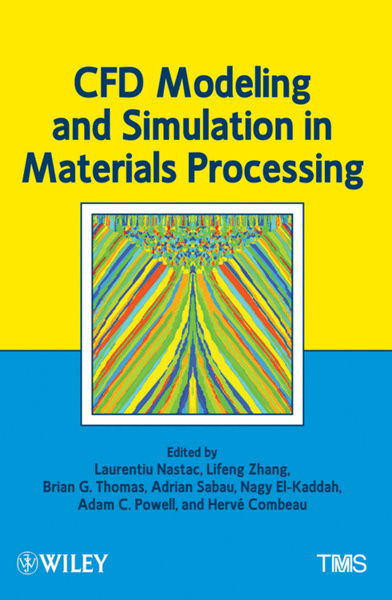 CFD Modeling and Simulation in Materials Processing - купить с ...