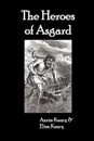 The Heroes of Asgard - Annie Keary, Eliza Keary