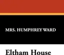 Eltham House - Mrs. Humphrey Ward