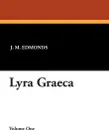 Lyra Graeca - J. M. Edmonds