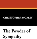 The Powder of Sympathy - Christopher Morley