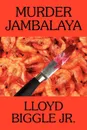 Murder Jambalaya. A J. Pletcher and Raina Lambert Mystery - Lloyd Biggle Jr