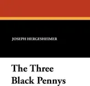 The Three Black Pennys - Joseph Hergesheimer