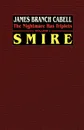 Smire. The Nightmare Has Triplets, Volume 3 - James Branch Cabell