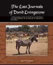 The Last Journals of David Livingstone - David Livingstone