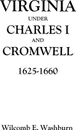 Virginia Under Charles I and Cromwell, 1625-1660 - Washburn