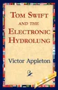 Tom Swift and the Electronic Hydrolung - Victor II Appleton