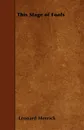 This Stage of Fools - Leonard Merrick