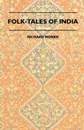 Folk-Tales of India - Richard Morris