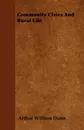 Community Civics And Rural Life - Arthur William Dunn
