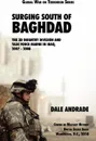 Surging South of Baghdad. The 3d Infantry Division and Task Force MARNE in Iraq, 2007-2008 - Dale Andrade, Center of Military History