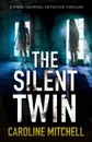 The Silent Twin - Caroline Mitchell