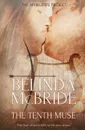 The Aphrodite Project. The Tenth Muse - Belinda McBride